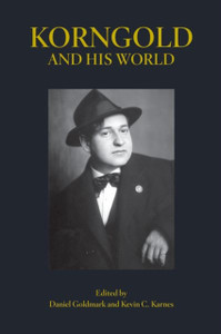 Korngold And His World Korngold And His World