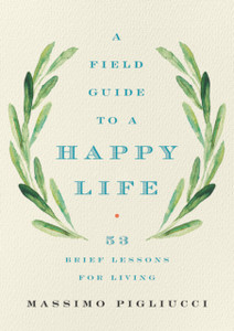 Field Guide To A Happy Life