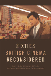 Sixties British Cinema Reconsidered - 9781474443890