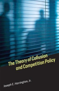 The Theory Of Collusion And Competition Policy