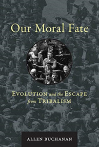 Our Moral Fate: Evolution And The Escape From Tribalism