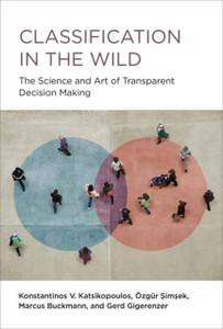 Classification In The Wild: The Art And Science Of Transparent Decision Making