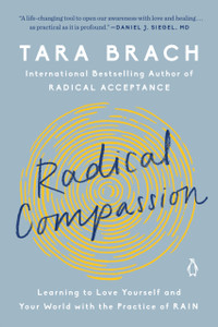 Radical Compassion: Learning To Love Yourself And Your World With The Practice Of Rain - 9780525522836 Radical Compassion: Learning To Love Yourself And Your World With The Practice Of Rain - 9780525522836