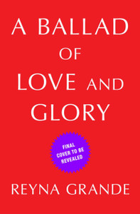 A Ballad Of Love And Glory: A Novel
