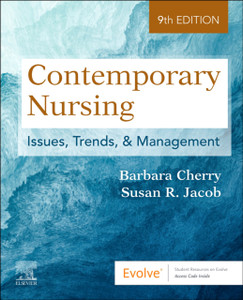 Contemporary Nursing: Issues, Trends, & Management Contemporary Nursing: Issues, Trends, & Management