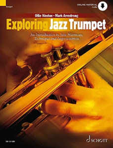 Exploring Jazz Trumpet: An Introduction To Jazz Harmony, Technique And Improvisation