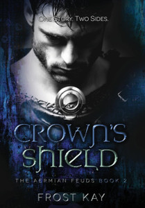 Crown'S Shield: The Aermian Feuds: Book Two Crown'S Shield: The Aermian Feuds: Book Two