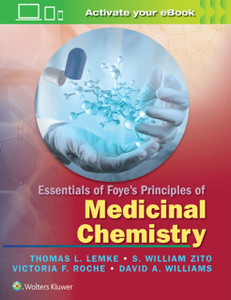 Essentials Of Foye'S Principles Of Medicinal Chemistry Essentials Of Foye'S Principles Of Medicinal Chemistry