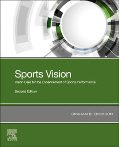 Sports Vision: Vision Care For The Enhancement Of Sports Performance Sports Vision: Vision Care For The Enhancement Of Sports Performance