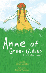 Anne Of Green Gables: A Graphic Novel