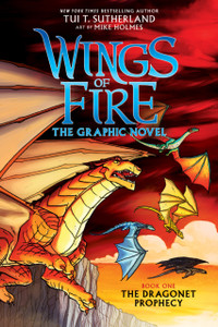 Wings Of Fire: The Dragonet Prophecy: A Graphic Novel (Wings Of Fire Graphic Novel #1): The Graphic Novel