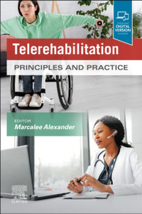 Telerehabilitation: Principles And Practice
