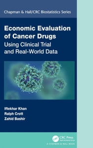 Economic Evaluation Of Cancer Drugs: Using Clinical Trial And Real-World Data Economic Evaluation Of Cancer Drugs: Using Clinical Trial And Real-World Data