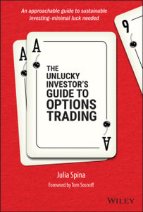 The Unlucky Investor'S Guide To Options Trading The Unlucky Investor'S Guide To Options Trading