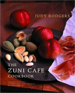 The Zuni Cafe Cookbook The Zuni Cafe Cookbook