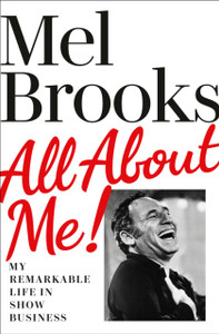 All About Me!: My Remarkable Life In Show Business - 9780593159118