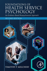 Foundations Of Health Service Psychology: An Evidence-Based Biopsychosocial Approach Foundations Of Health Service Psychology: An Evidence-Based Biopsychosocial Approach
