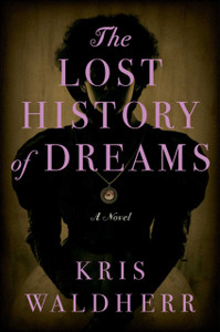The Lost History Of Dreams: A Novel