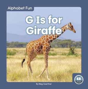 Alphabet Fun: G Is For Giraffe - 9781646193714
