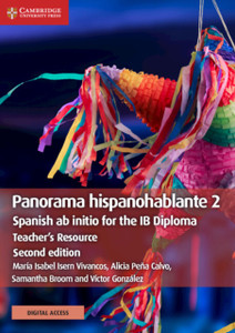 Panorama hispanohablante 2 Teacher's Resource with Digital Access: Spanish ab initio for the IB Diploma