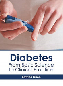 Diabetes: From Basic Science To Clinical Practice Diabetes: From Basic Science To Clinical Practice