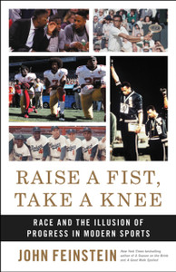 Raise A Fist, Take A Knee : Race And The Illusion Of Progress In Modern Sports Raise A Fist, Take A Knee : Race And The Illusion Of Progress In Modern Sports