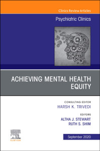 Achieving Mental Health Equity, An Issue Of Psychiatric Clinics Of North America