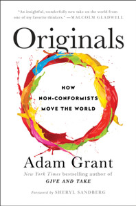 Originals: How Non-Conformists Move The World