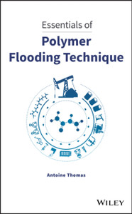 Essentials Of Polymer Flooding Technique