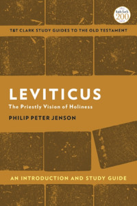 Leviticus: An Introduction And Study Guide: The Priestly Vision Of Holiness - 9780567693617