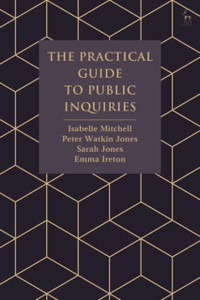 The Practical Guide To Public Inquiries