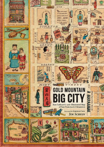 Gold Mountain, Big City: Ken Cathcart'S 1947 Illustrated Map Of San Francisco'S Chinatown