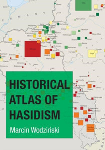 Historical Atlas Of Hasidism