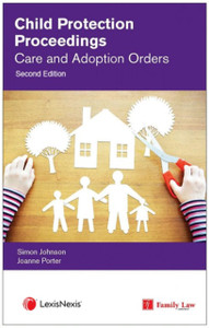 Child Protection Proceedings: Care And Adoption Orders