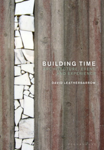 Building Time: Architecture, Event, And Experience - 9781350165199