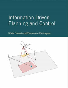 Information-Driven Planning And Control Information-Driven Planning And Control