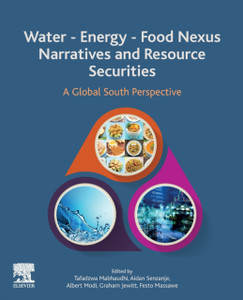 Water - Energy - Food Nexus Narratives And Resource Securities: A Global South Perspective Water - Energy - Food Nexus Narratives And Resource Securities: A Global South Perspective