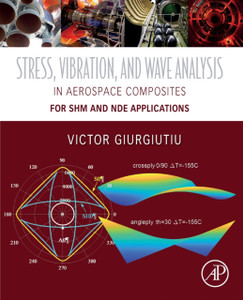 Stress, Vibration, And Wave Analysis In Aerospace Composites: Shm And Nde Applications