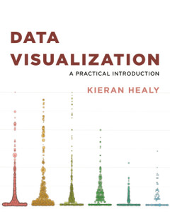 Data Visualization: A Practical Introduction - 9780691181615 Data Visualization: A Practical Introduction - 9780691181615