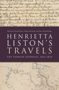 Henrietta Liston'S Travels: The Turkish Journals, 1812-1820