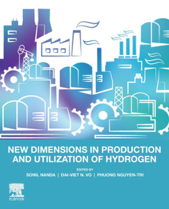 New Dimensions In Production And Utilization Of Hydrogen New Dimensions In Production And Utilization Of Hydrogen