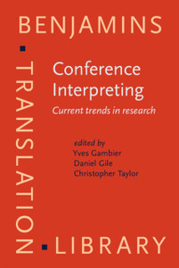Conference Interpreting: Current Trends In Research. Proceedings Of The International Conference On Interpreting: What Do We Know And How? Conference Interpreting: Current Trends In Research. Proceedings Of The International Conference On Interpreting: What Do We Know And How?