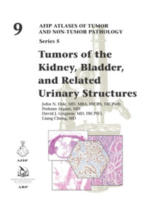 Tumors Of The Kidney, Bladder, And Related Urinary Structures - 9781933477176