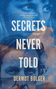 Secrets Never Told - 9781848407701 Secrets Never Told - 9781848407701