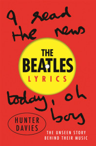 The Beatles Lyrics: The Unseen Story Behind Their Music - 9781474606875 The Beatles Lyrics: The Unseen Story Behind Their Music - 9781474606875