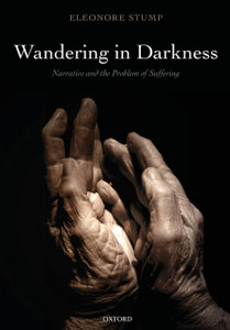 Wandering In Darkness: Narrative And The Problem Of Suffering - 9780199659302