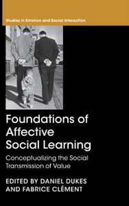 Foundations Of Affective Social Learning: Conceptualizing The Social Transmission Of Value - 9781108473194 Foundations Of Affective Social Learning: Conceptualizing The Social Transmission Of Value - 9781108473194