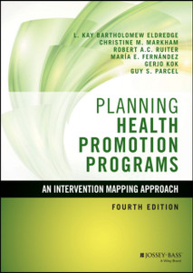 Planning Health Promotion Programs: An Intervention Mapping Approach - 9781119035497 Planning Health Promotion Programs: An Intervention Mapping Approach - 9781119035497