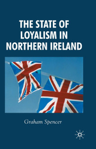 The State Of Loyalism In Northern Ireland - 9781349542246