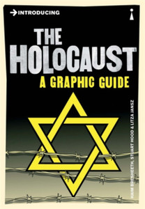 Introducing The Holocaust: A Graphic Guide - 9781848315143 Introducing The Holocaust: A Graphic Guide - 9781848315143